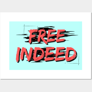 Free Indeed | Christian Saying Posters and Art